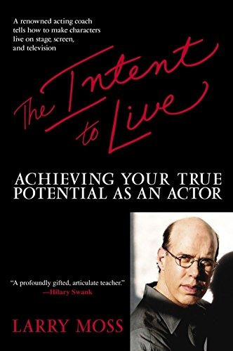 The Intent To Live: Achieving Your True Potential As An Act, De Larry Moss. Editorial Bantam, Tapa Blanda En Inglés, 0000