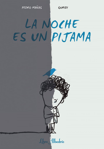 La Noche Es Un Pijama Mañas Romero, Pedro Libre Albedrio