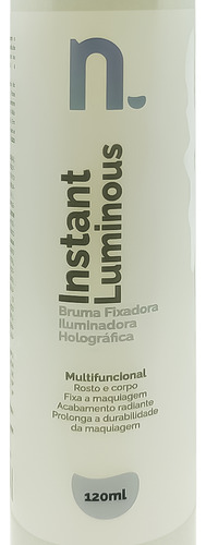 Instant Luminous Bruma Fixadora 120ml - Nina Make Up