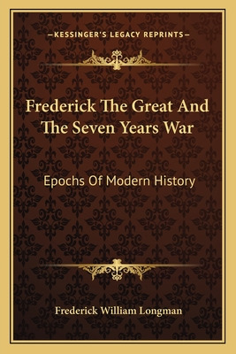 Libro Frederick The Great And The Seven Years War: Epochs...