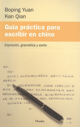 Guia Practica Para Escribir En Chino, De Yuan, Boping. Editorial Herder, Tapa Blanda, Edición 1 En Español, 2009