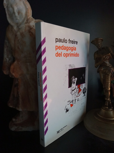 Pedagogía Del Oprimido - Paulo Freire - Siglo Veintiuno Ed.