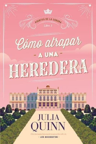 Libro Cómo Atrapar A Una Heredera (#1) Quinn Titania