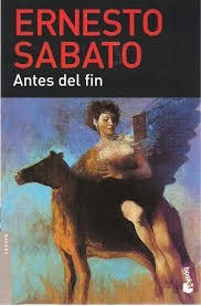 Antes Del Fin - Ernesto Sabato