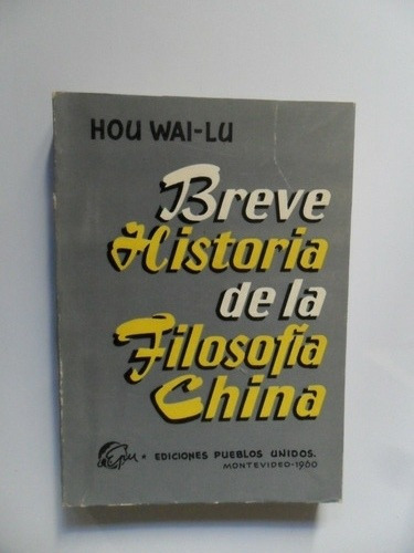 Breve Historia De La Filosofía China - Hou Wai Lu