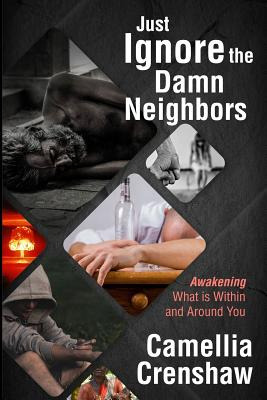 Libro Just Ignore The Damn Neighbors: Awakening What Is W...