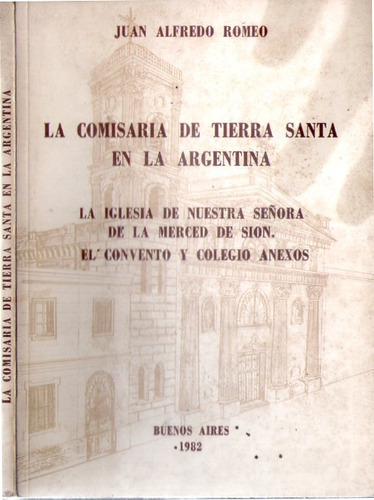 La Comisaría De Tierra Santa En La Argentina   Juan A. Romeo