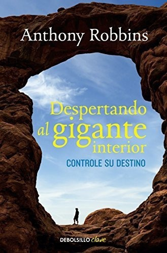 Despertando Al Gigante Interior - Anthony Robbins, De Anthony Robb. Editorial Debolsillo En Español