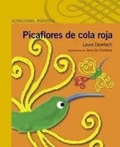 Comprar Picaflores De Cola Roja - Laura Devetach - Alfaguara