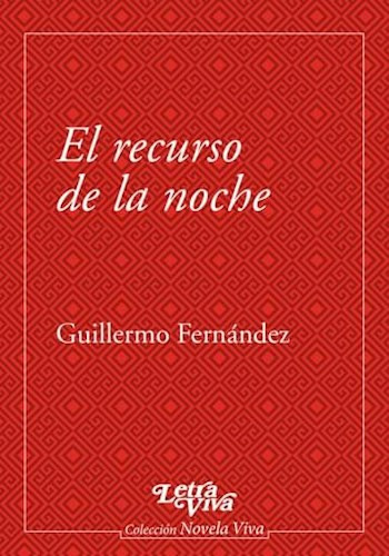 Libro El Recurso De La Noche De Guillermo Fernandez
