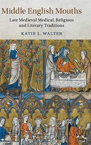 Libro: Middle English Mouths: Late Medieval Medical, And In