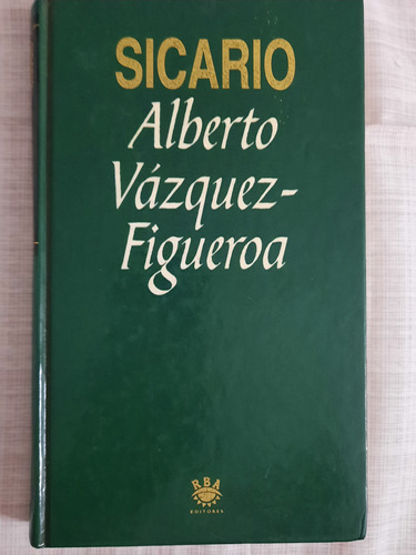 Alberto Vázquez Figueroa. Sicario.ed Rba Impecable. 