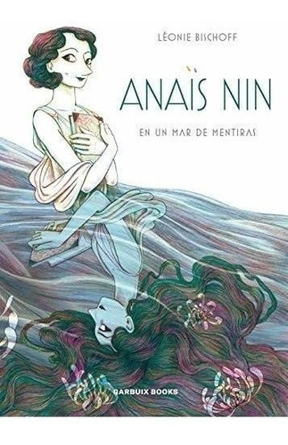 Anaïs Nin En Un Mar De Mentiras