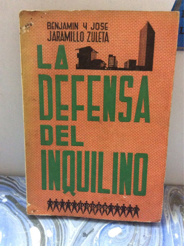 La Defensa Del Inquilino. Benjamín Y José Jaramillo Zuleta.