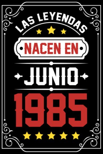 Las Leyendas Nacen En Junio 1985: Regalo De Cumpleaños Perfe