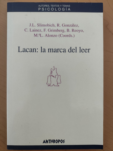Lacan. La Marca Del Leer. Vv.aa. Ed. Anthropos 