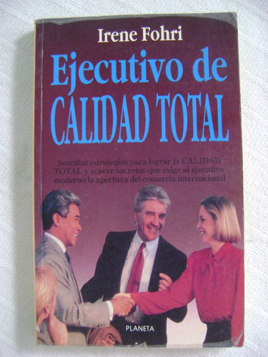 Ejecutivo De Calidad Total - Irene Fohri