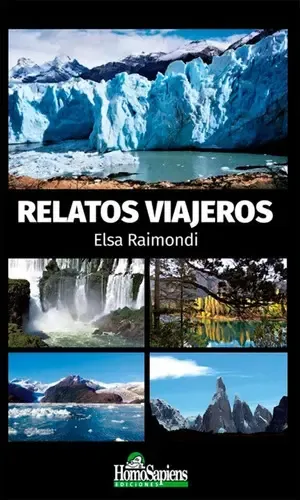 Relatos Viajeros, De Elsa Raimondi. Editorial Homosapiens, Tapa Blanda ...
