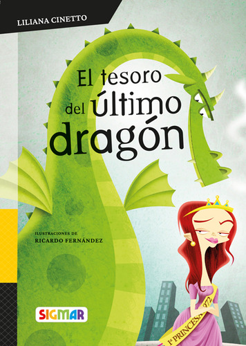 El Tesoro Del Ultimo Dragon, De Liliana Cinetto / Ricardo Fernandez. Editorial Sigmar, Tapa Blanda En Español, 2024
