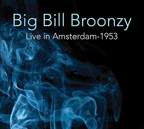 Cd Big Bill Broonzy Live In Amsterdam - 1953 - Broonzy,big.
