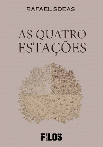 As Quatro Estações, De Rafael Sdeas. Série Não Aplicável, Vol. 1. Editora Clube De Autores, Capa Mole, Edição 1 Em Português, 2021