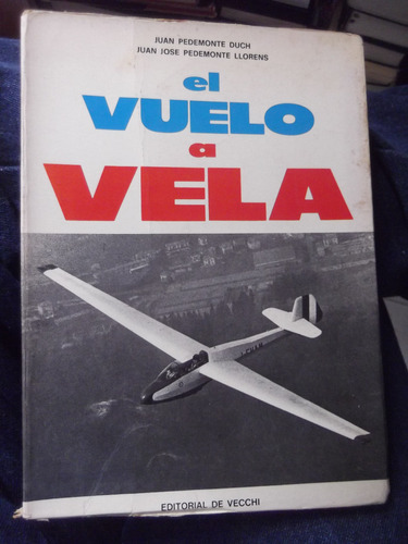 El Vuelo A Vela Planeadores Juan Pedemonte Ilustrado