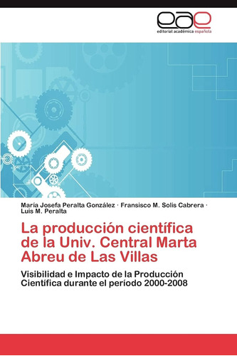 Libro: La Producción Científica De La Univ. Central Marta Ab