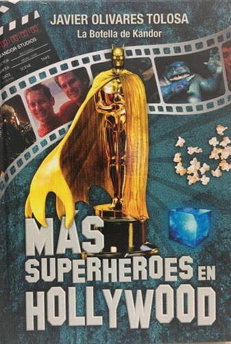 Mas Superheroes En Hollywood - Javier Olivares Tolosa