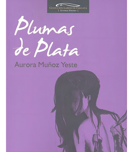 Plumas De Plata, De Muñoz Yeste, Aurora. Editorial Ediciones Algorfa, Tapa Blanda En Español