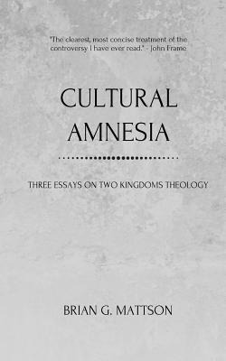 Libro Cultural Amnesia: Three Essays On Two Kingdoms Theo...