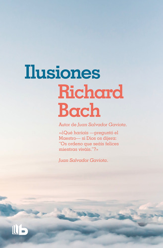 Ilusiones, de Bach, Richard. Serie B de Bolsillo Editorial B de Bolsillo, tapa blanda en español, 2019