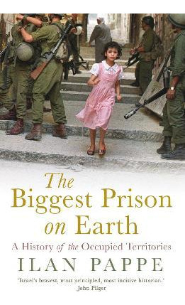 Libro The Biggest Prison On Earth : A History Of The Occu...