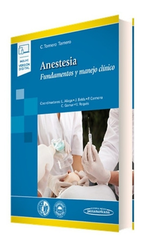 Anestesia Fundamentos Y Manejo Clínico Tornero + Digital