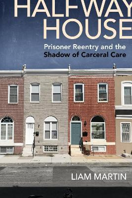 Libro Halfway House : Prisoner Reentry And The Shadow Of ...