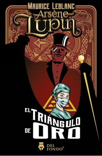 Arsene Lupin - Triangulo De Oro - Leblanc - Del Fondo Libro