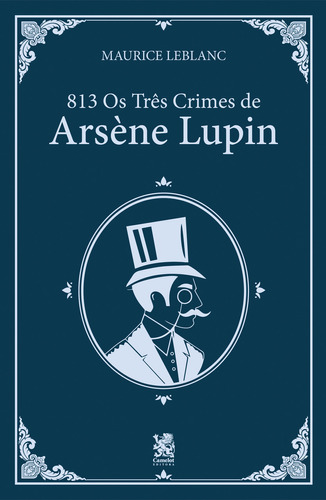 Os Três Crimes De Arsène Lupin