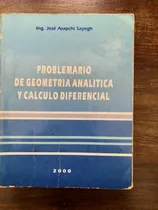 Comprar Problemario Geometría Analítica Y Cálculo Dif. José A.sayegh
