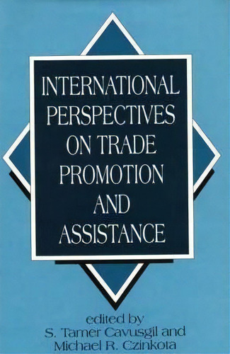 International Perspectives On Trade Promotion And Assistance, De S. Tamer Cavusgil. Editorial Abc Clio, Tapa Dura En Inglés