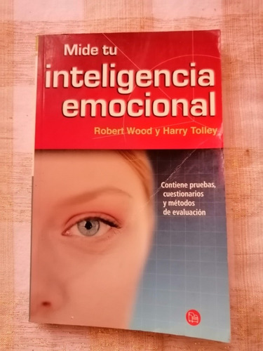 Mide Tu Inteligencia Emocional - Robert Wood Y Harry Tolley 