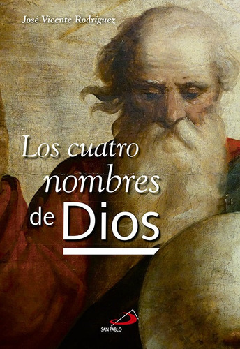Cuatro Nombres De Dios,los - Rodriguez Rodriguez, Jose Vi...