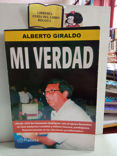 Mi Verdad - Alberto Giraldo - Planeta - Narcotráfico 