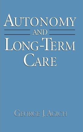 Libro Autonomy And Long-term Care - George J. Agich