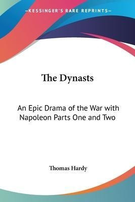 Libro The Dynasts : An Epic Drama Of The War With Napoleo...