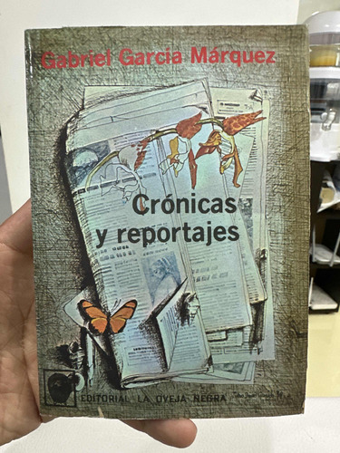 Crónicas Y Reportajes - Gabriel García Márquez - Oveja Negra