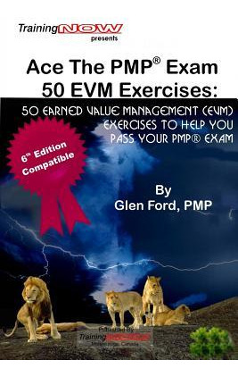 Libro Ace The Pmp Exam 50 Evm Exercises : 50 Earned Value...