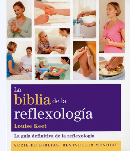 Imagen 1 de 1 de Libro La Biblia De La Reflexología - Louise Keet