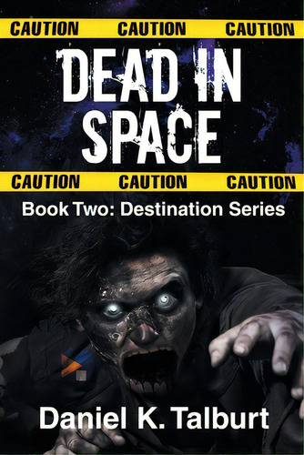 Dead In Space: Book Two, De Talburt, Daniel K.. Editorial Page Pub, Tapa Blanda En Inglés