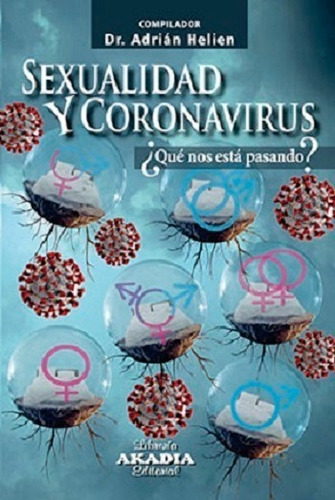 Sexualidad Y Coronavirus ¿qué Nos Está Pasando? - Helien