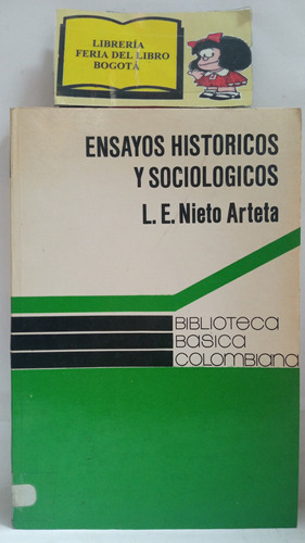 Ensayos Históricos Y Sociológicos - Luis Nieto Arteta - 1978