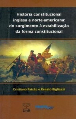 História Constitucional Inglesa E Norte-americana: Do Surgi, De Bigliazzi Renato. Editora Unb, Capa Mole Em Português